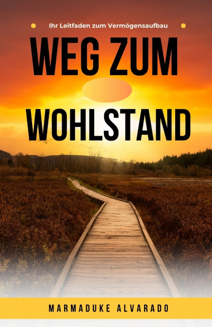 Weg zum Wohlstand
