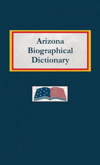 Arizona Biographical Dictionary