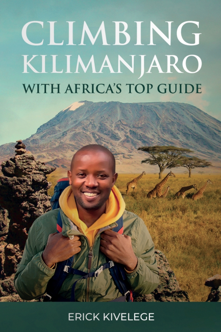 Climbing Kilimanjaro With Africa’s Top Guide