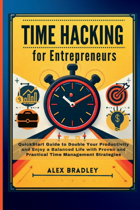 Time Hacking for Entrepreneurs
