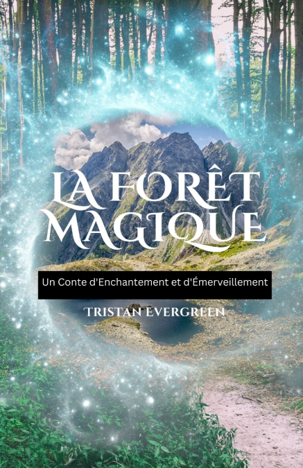 La Forêt Magique