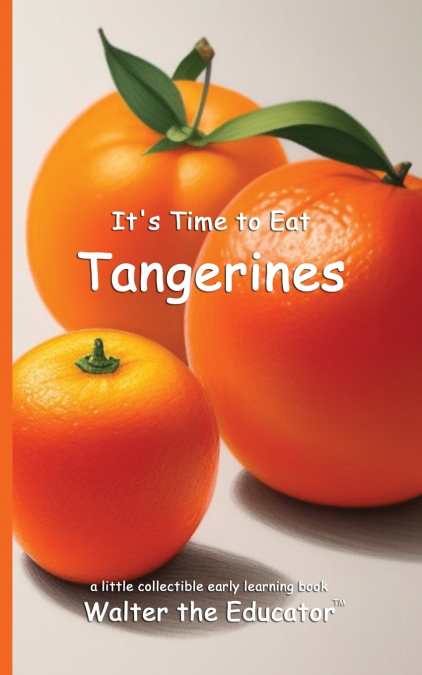 It’s Time to Eat Tangerines