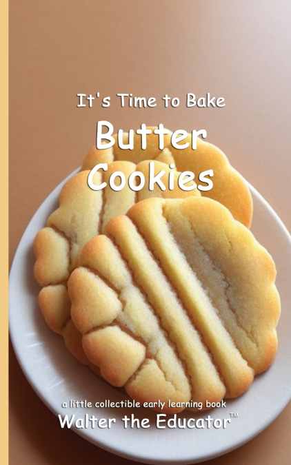 It’s Time to Bake Butter Cookies