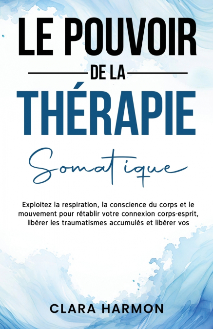 LE POUVOIR DE LA THÉRAPIE SOMATIQUE