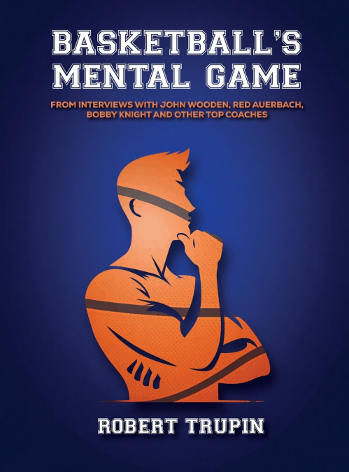 BASKETBALL’S Mental Game