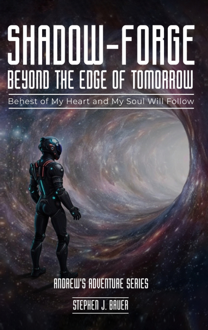 Shadow-Forge Beyond the Edge of Tomorrow