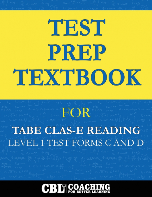 Test Prep Textbook for TABE CLAS-E Reading  Level 1 Test-Forms C and D
