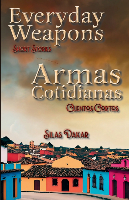 Everyday Weapons  / Armas Cotidianas