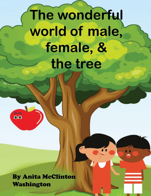 The Wonderful World of Male, Female, & the Tree