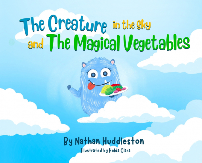 The Creature in the Sky and The Magical Vegetables