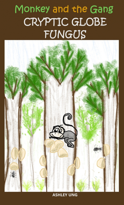 Monkey and the Gang Cryptic Globe Fungus