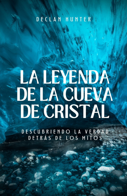 La leyenda de la cueva de cristal