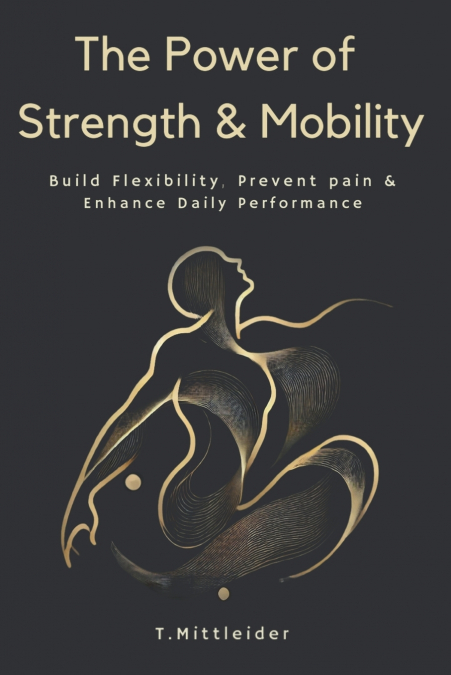 The Power of Strength & Mobility
