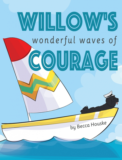 Willow’s Wonderful Waves of Courage