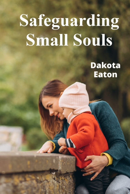 Safeguarding Small Souls