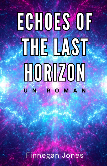 Echoes of the Last Horizon