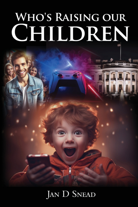 Who’s Raising Our Children