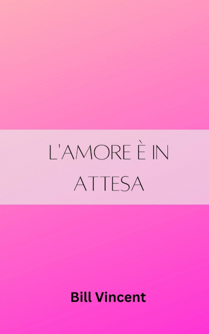 L’amore è in attesa