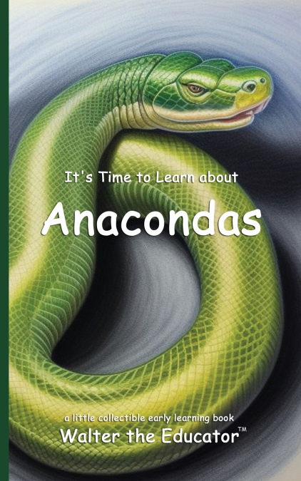 It’s Time to Learn about Anacondas