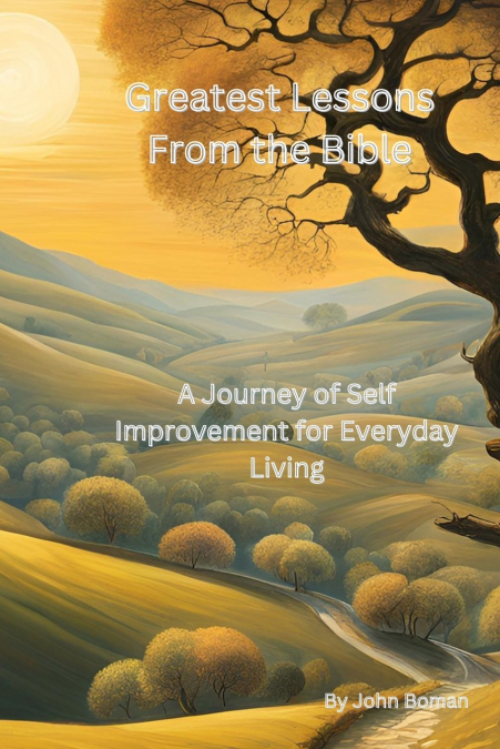 Greatest Lessons From The Bible