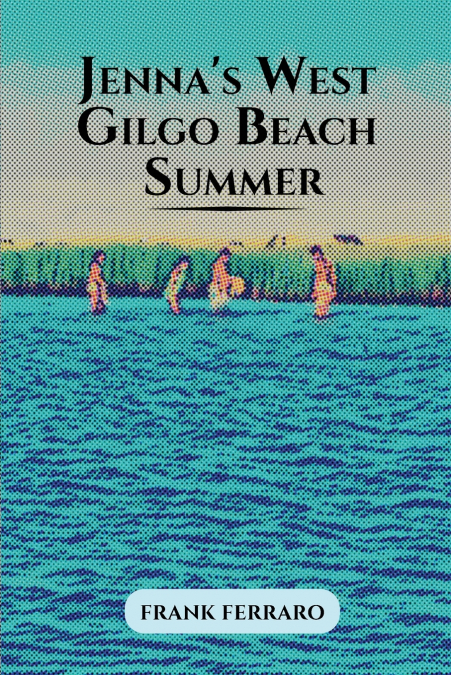 Jenna’s West Gilgo Beach Summer