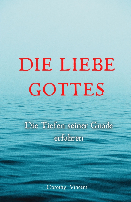 Die Liebe Gottes