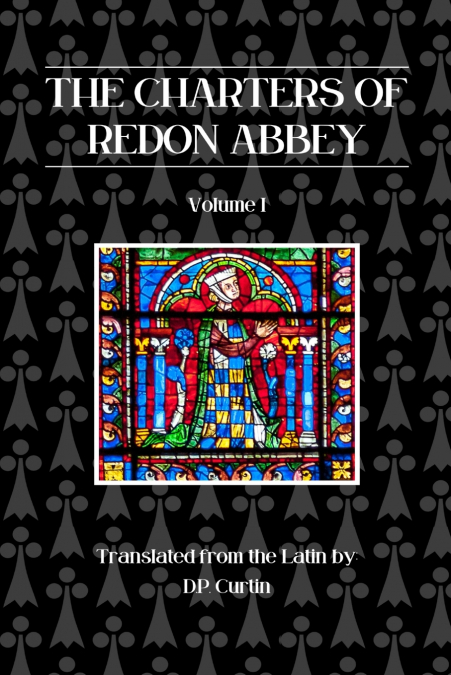 The Charters of Redon Abbey