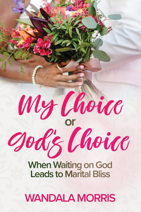 My Choice or God’s Choice