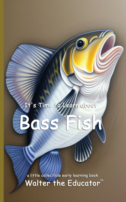 It’s Time to Learn about Bass Fish