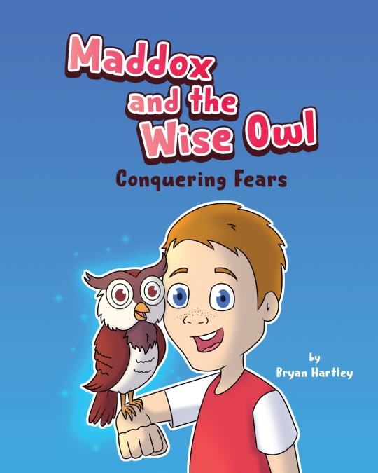 Maddox and the Wise Owl - Conquering Fears
