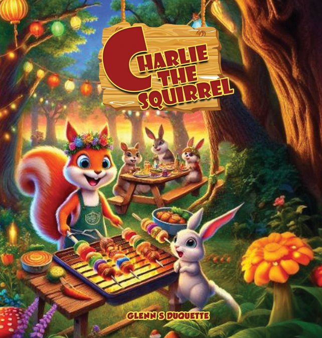 Charlie The Squirrel’s Big Barbecue Bash