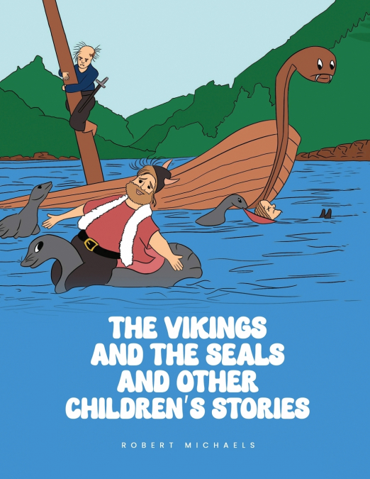 The Vikings And The Seals And Other Children’s Stories