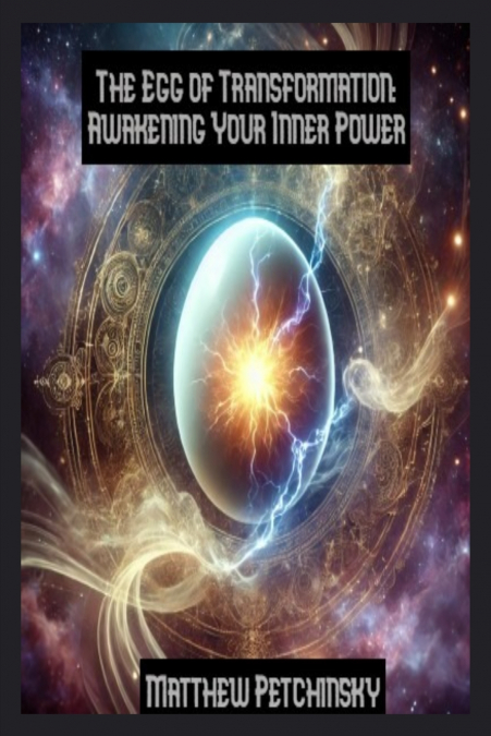 The Egg of Transformation