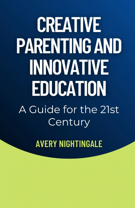 Creative Parenting and Innovative Education