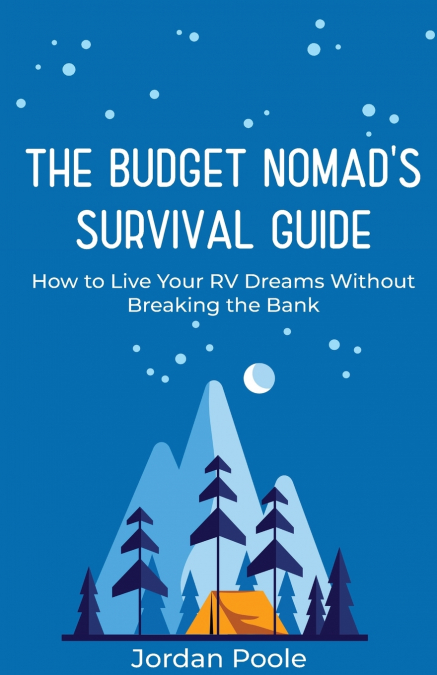 THE BUDGET NOMAD’S SURVIVAL GUIDE