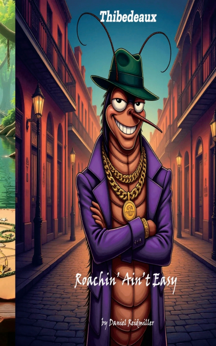 Thibedeaux Roachin’ Ain’t Easy