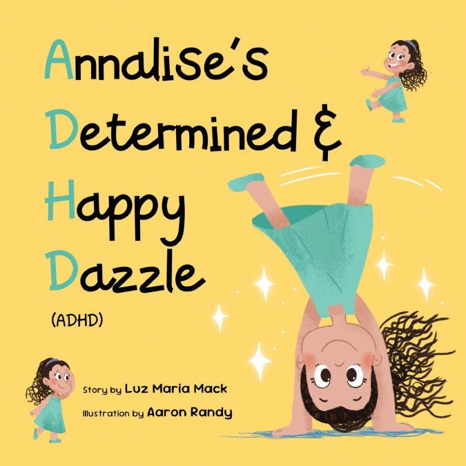 Annalise’s Determined and Happy Dazzle (ADHD)