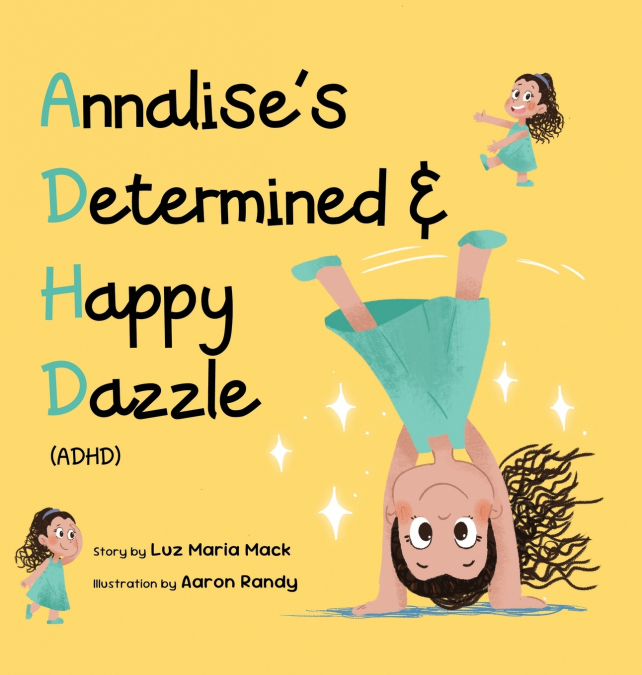 Annalise’s Determined and Happy Dazzle (ADHD)