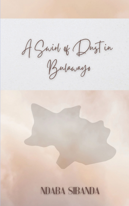 A Swirl of Dust in Bulawayo