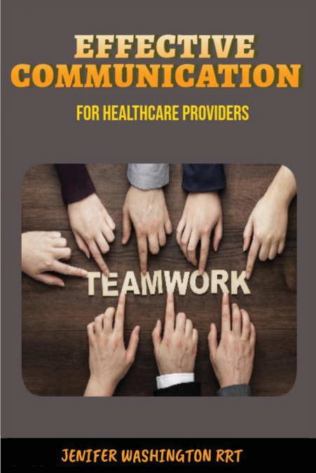 Effective Communication for Healthcare Providers