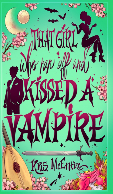 That Girl Who Ran Off and Kissed A Vampire