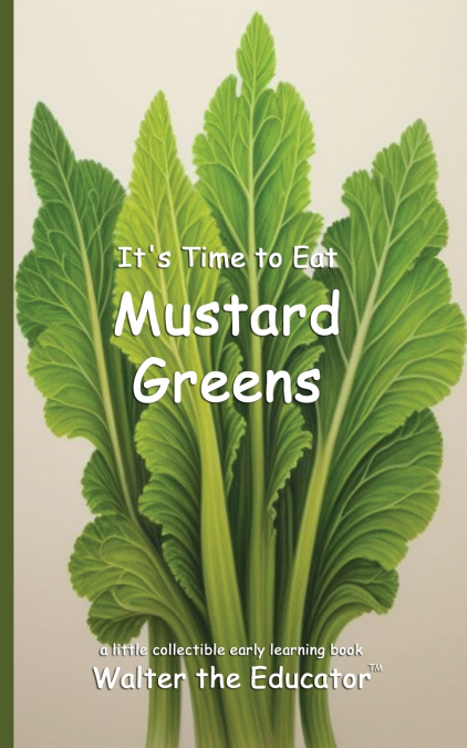 It’s Time to Eat Mustard Greens