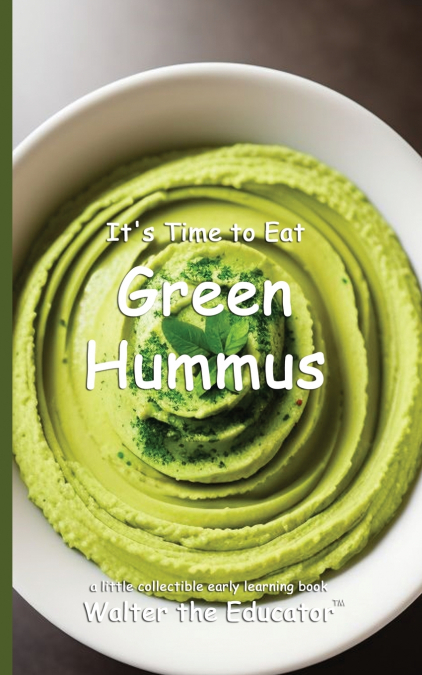 It’s Time to Eat Green Hummus