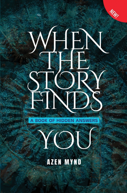 WHEN THE STORY FINDS YOU