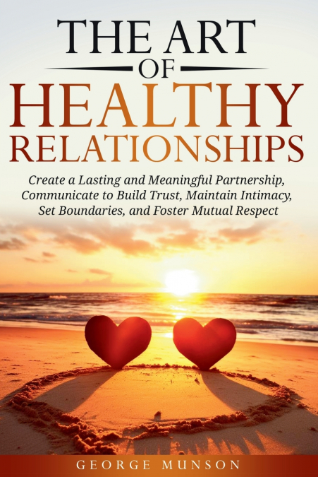 The Art of Healthy Relationships