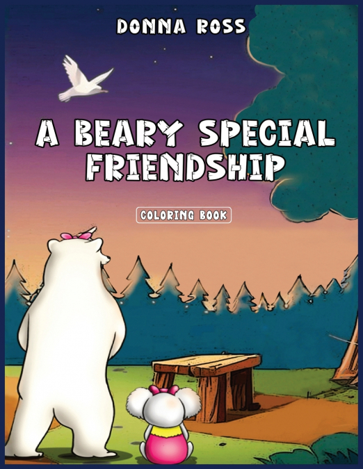 A BEARY SPECIAL FRIENDSHIP