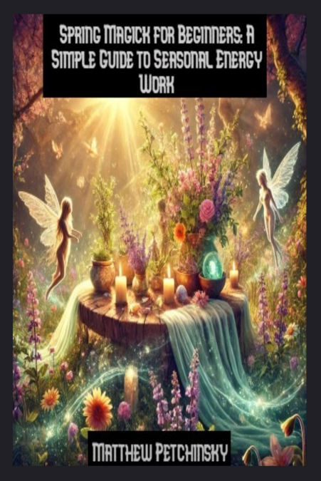 Spring Magick for Beginners