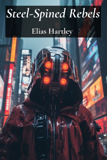 Steel-Spined Rebels