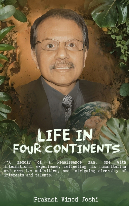 LIFE IN FOUR CONTINENTS