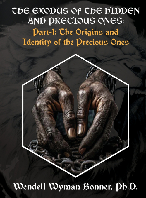 The Exodus of The Hidden and Precious Ones